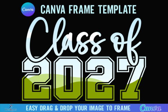 Celebrate the Class of 2027 with Canva Graduation Frames